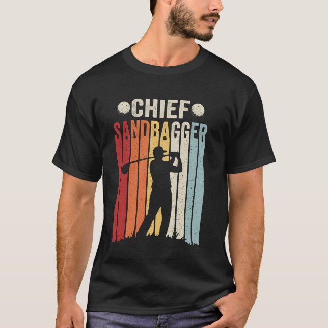 Chief Sandbagger Golf Design - Sandbagger T-Shirt (Front)