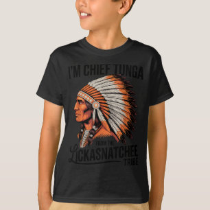 Chief tunga from the lickasnatchee tribe dirty pun T-Shirt