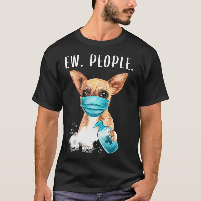 Chihuaha Ew People Dog Wearing A Face Mask Men T-Shirt (Front)