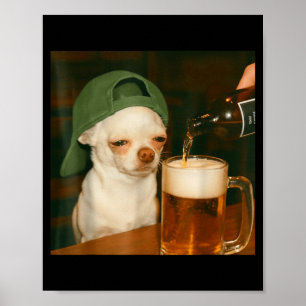Chihuahua Beer Funny Meme Dog Reaction Humor Dog M Poster
