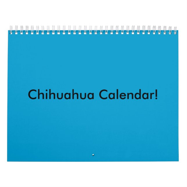 Chihuahua Calendar! Calendar (Cover)