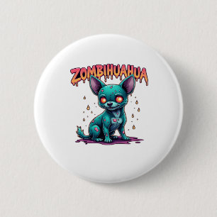 Chihuahua Chi Chichi Chiwawa Zombie Dog Halloween  6 Cm Round Badge