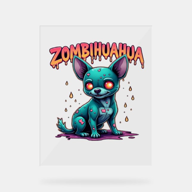 Chihuahua Chi Chichi Chiwawa Zombie Dog Halloween  Acrylic Sign (Front)