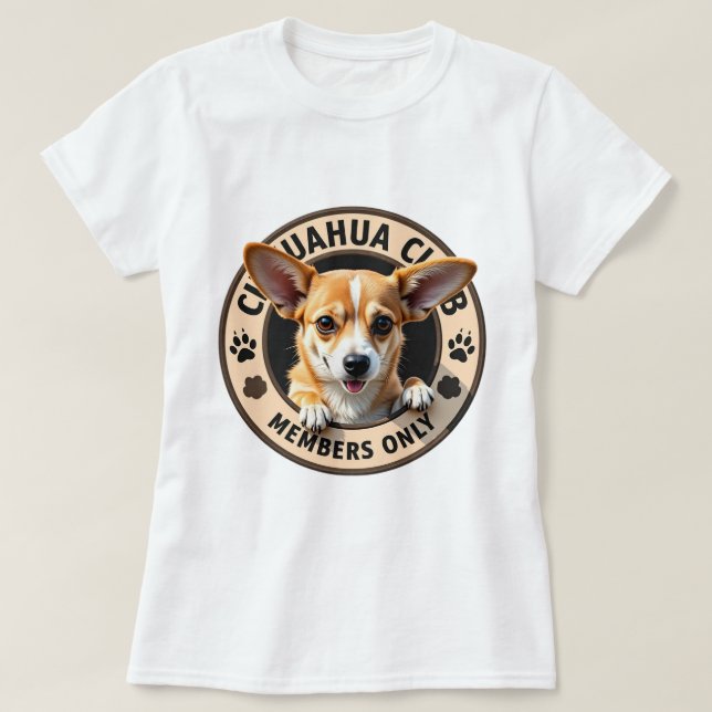 Chihuahua 'Club - Members Only' T-Shirt (Design Front)