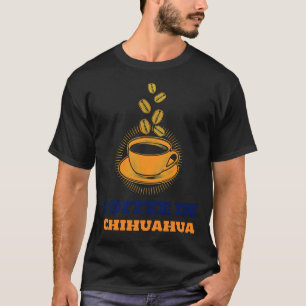 Chihuahua Coffee And Happiness T-Shirt
