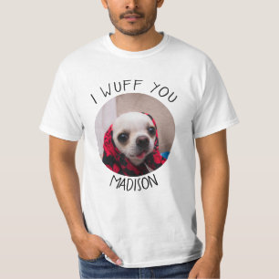 Chihuahua cute wuff you love Valentines Customise T-Shirt