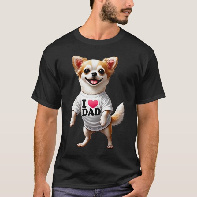 Chihuahua Dad I Love Dad Chihuahua Lover T-Shirt (Front)