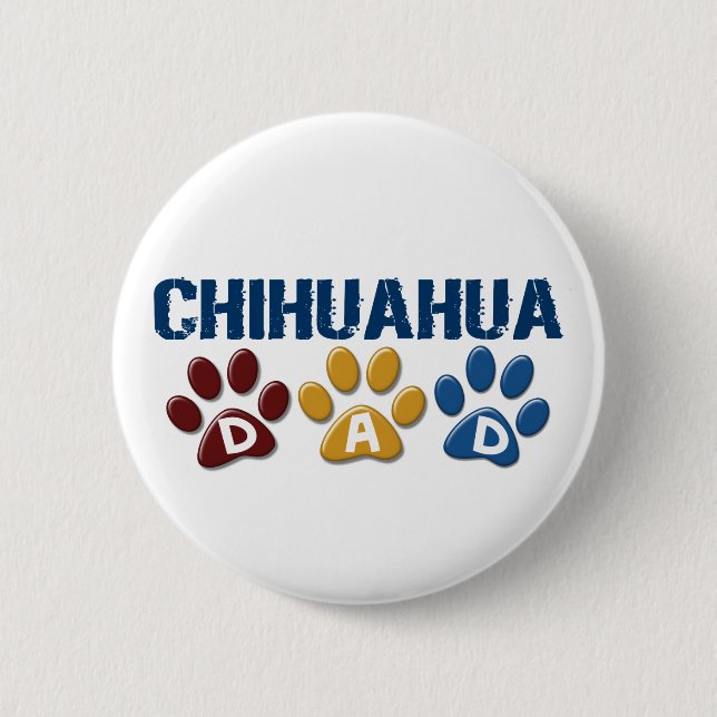 CHIHUAHUA Dad Paw Print 1 6 Cm Round Badge (Front)