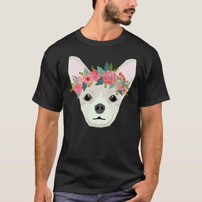 Chihuahua Dog Breed Floral Crown Chihuahuas Pure B T-Shirt (Front)