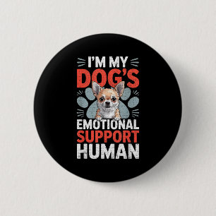Chihuahua Dog Emotional Suprt Human  6 Cm Round Badge
