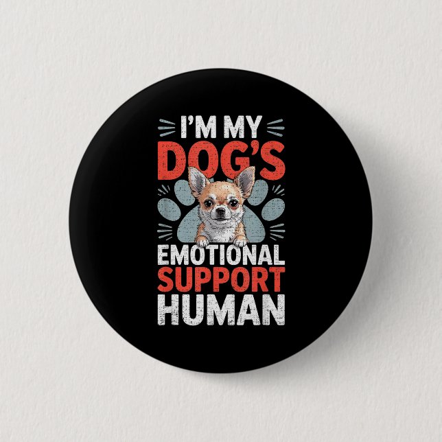 Chihuahua Dog Emotional Suprt Human  6 Cm Round Badge (Front)