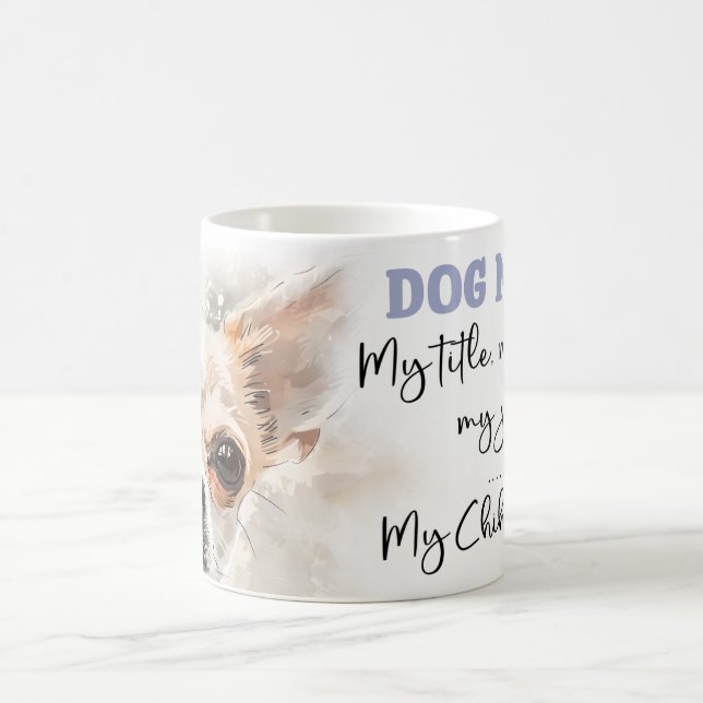 Chihuahua Dog Mum Coffee Mug (Center)