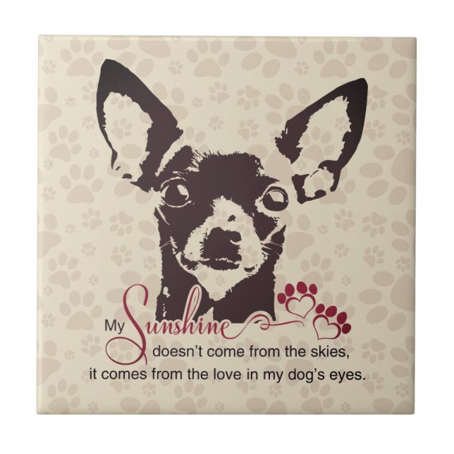 Chihuahua Dog My Sunshine Brown Tile (Front)
