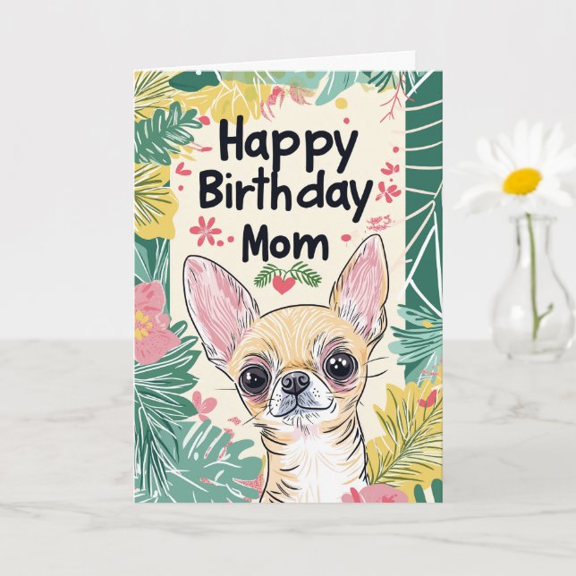 Chihuahua Dog Pawfect Day - Happy Birthday Mum Card (Small Plant)