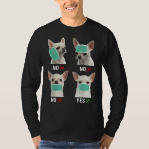 Chihuahua Dog Right Way To Wear Mask Funny Dog T-Shirt