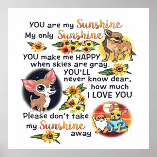 Chihuahua Dog You Are Sunshine | Dog Sunshine Poster