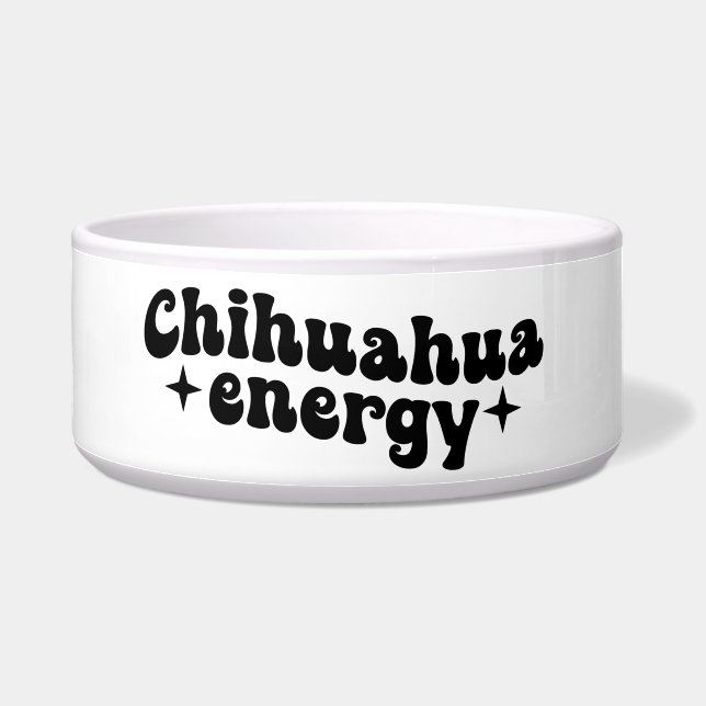 Chihuahua Energy Ceramic Dog Bowl  (Left)