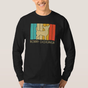Chihuahua For Women Mum Pet Owner Dog Chiwawa T-Shirt