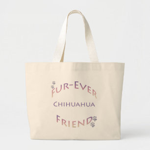 Chihuahua Furever Large Tote Bag