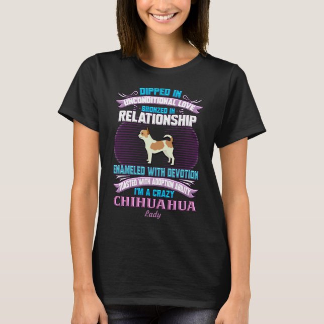 Chihuahua Lady I M A Crazy Chihuahua Lady T-Shirt (Front)