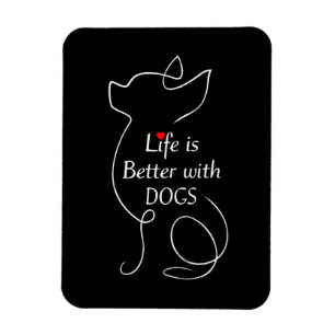 Chihuahua Life Is Better With Dogs Gift Dog Lover Magnet