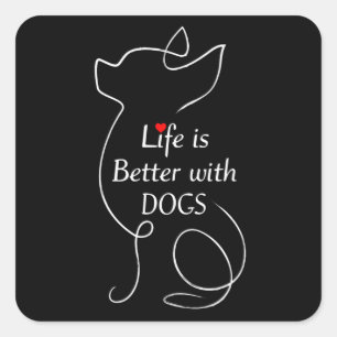 Chihuahua Life Is Better With Dogs Gift Dog Lover Square Sticker