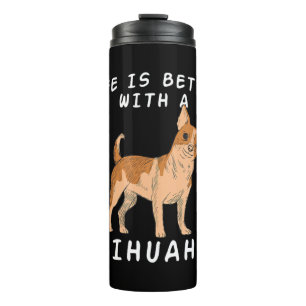 Chihuahua Love Chiuaua Dog Mum Lovers Saying Chiwa Thermal Tumbler