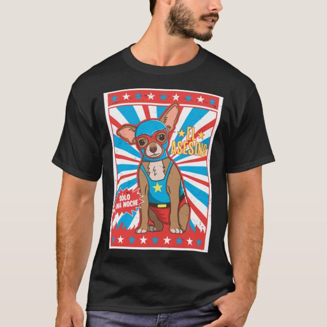 Chihuahua Luchador Wrestling Poster Lucha Dog T-Shirt (Front)