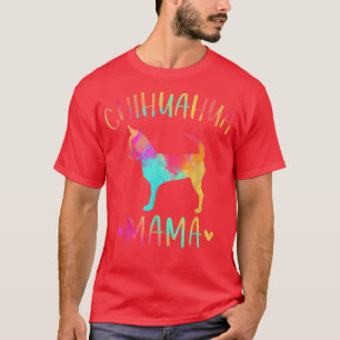Chihuahua Mama Colourful Chi Chi Gifts Dog Mum  T-Shirt