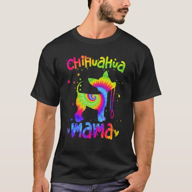 Chihuahua Mama Colours Chi Chi Presents Dog Mum T-Shirt (Front)