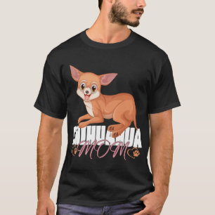Chihuahua Mom Shirt Mothers Day Pet Owner