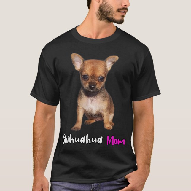 Chihuahua mum dogs puppies gift T-Shirt (Front)