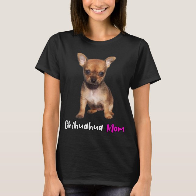Chihuahua mum dogs puppies gift T-Shirt (Front)