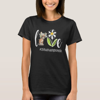 Chihuahua Mum Life  Mum Dog Mother's Day 1 T-Shirt