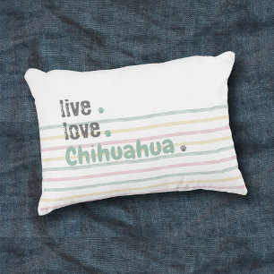 Chihuahua Mum Live Love Accent Pillow