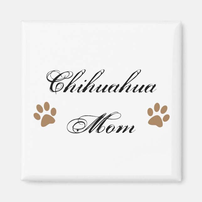 Chihuahua Mum Script w/ Pawprints Magnet (Front)