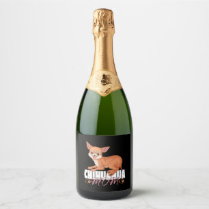 Chihuahua Mum Shirt Mothers Day Pet Owner Sparkling Wine Label