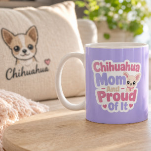 Chihuahua Mum, Tiny Dog Big Personality Coffee Mug