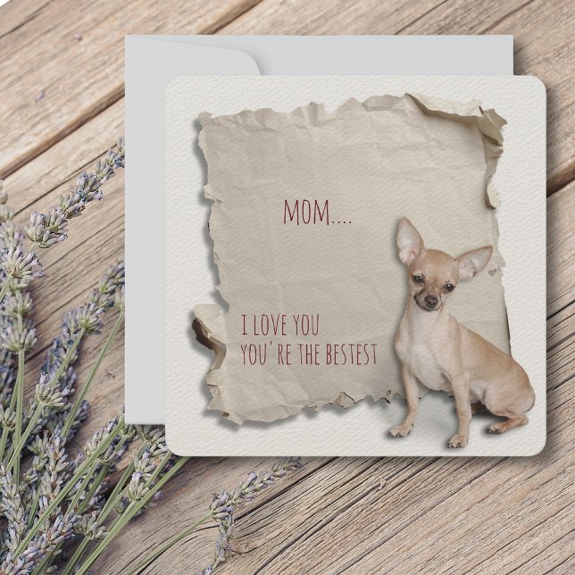 Chihuahua Mum Torn Paper Mothers Day Card (Mothers Day is a great time to show mom how special she is, but any day is a day to say I love you!)