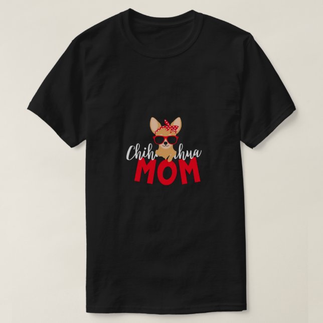 Chihuahua Mum with Sunglasses and Bandanna T-Shirt (Design Front)
