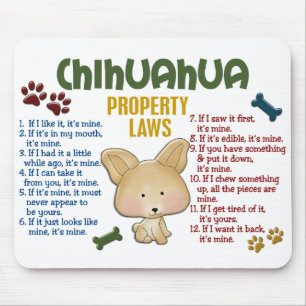 Chihuahua Property Laws 4 Mouse Mat