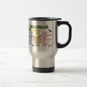 Chihuahua Property Laws 4 Travel Mug