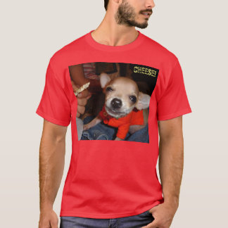 CHIHUAHUA SAY CHEESE! T-Shirt