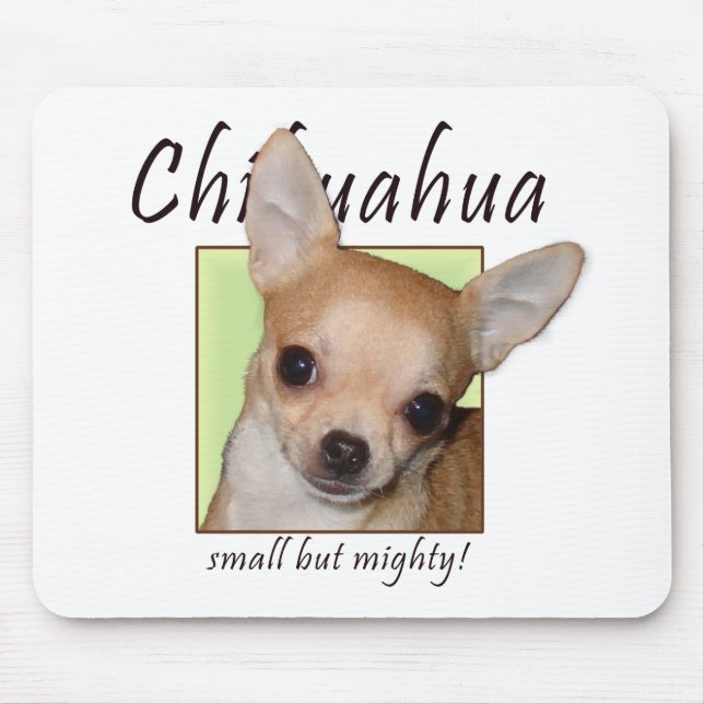Chihuahua, Small but Mighty Mouse Mat (Front)