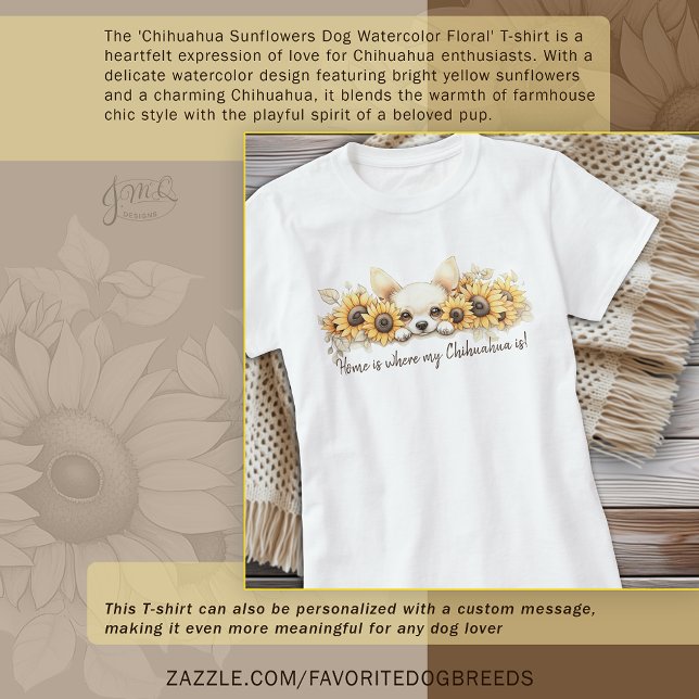 Chihuahua Sunflowers Dog Watercolor Floral T-Shirt (Chihuahua Sunflowers Dog Watercolor Floral T-Shirt. Change the slogan to make it yours.)