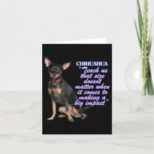 Chihuahua Teach Us That Size Doents When It Comes Card