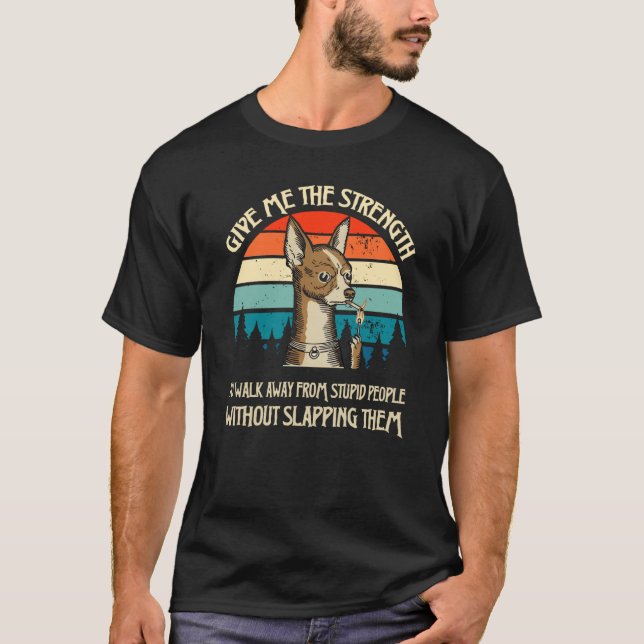 Chihuahua Walk Away From Stupid People Sarcastic Q T-Shirt (Front)