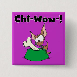 Chihuhua Chi-Wow T-shirts and Gifts 15 Cm Square Badge