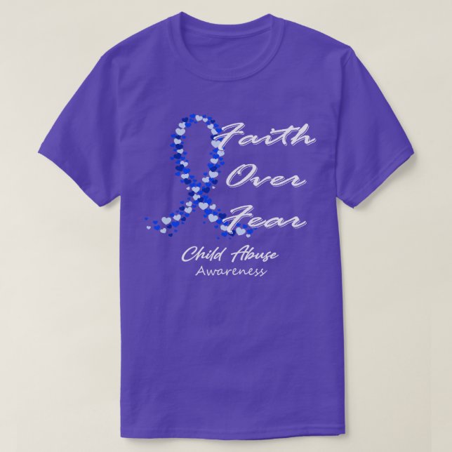 Child Abuse Awareness Faith Over Fear In This Fami T-Shirt (Design Front)