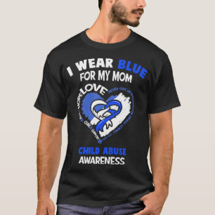 Child Abuse Awareness I Wear Blue For My Mum Heart T-Shirt